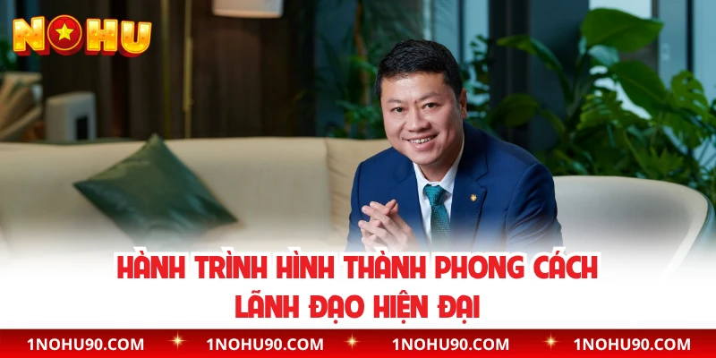 Hành trình hình thành phong cách lãnh đạo hiện đại
